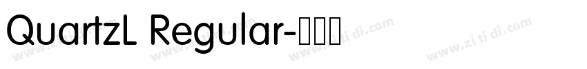 QuartzL Regular字体转换 QuartzL Regular字体转换